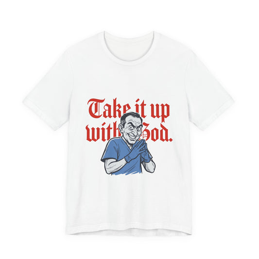 Take It Up With God