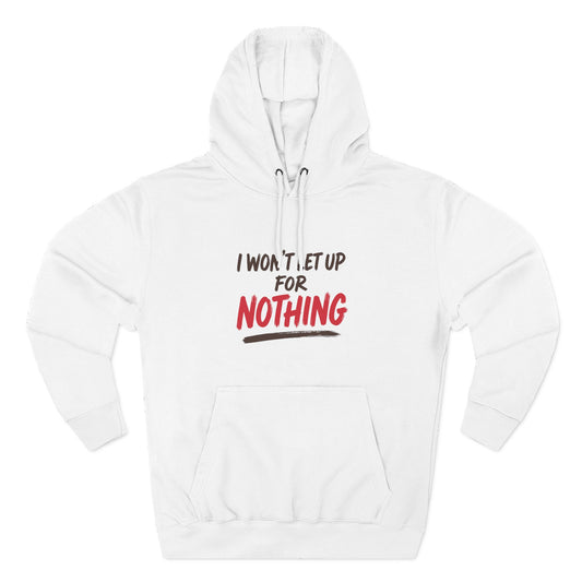 I Won't Let Up For Nothing