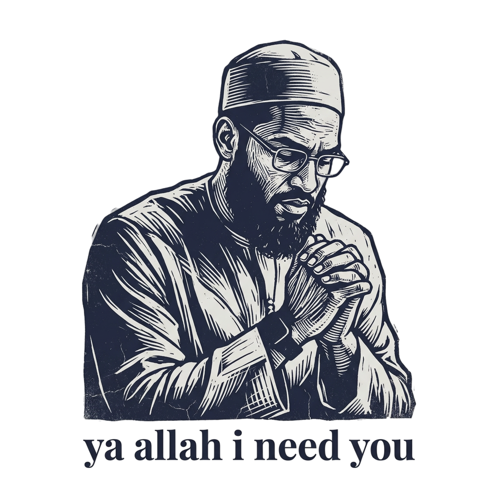 Ya Allah I Need You