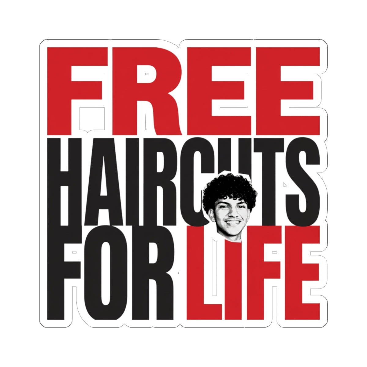 Free haircuts for life