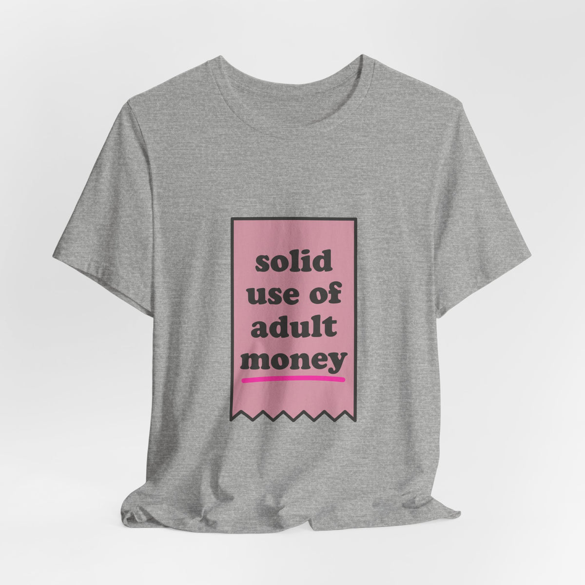 solid use of adult money
