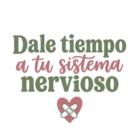Dale tiempo a tu sistema nervioso