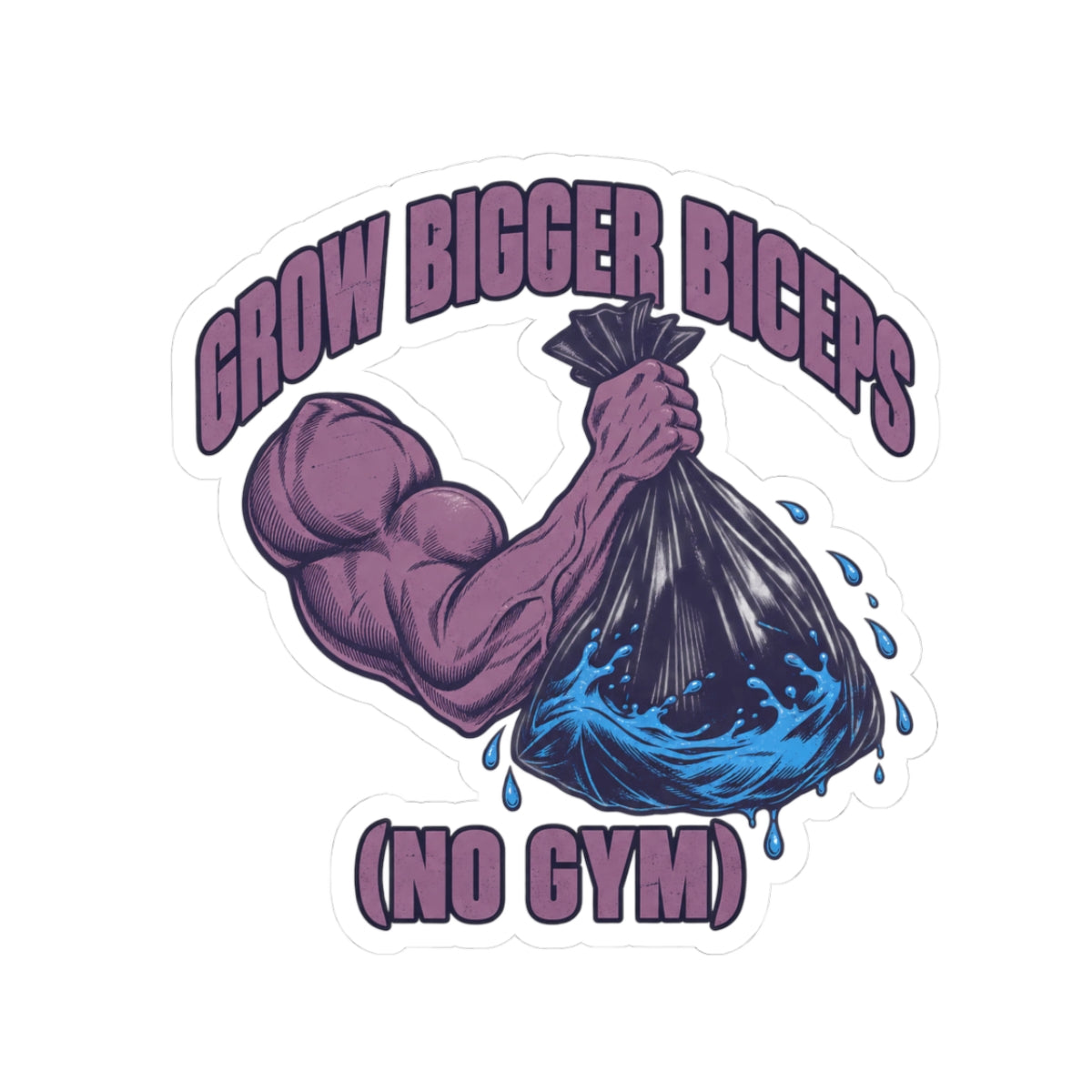 Grow Bigger Biceps Trash Bag Curl