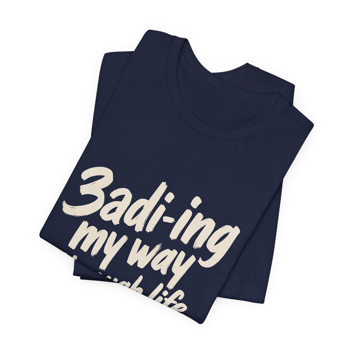3adi-ing my way through life