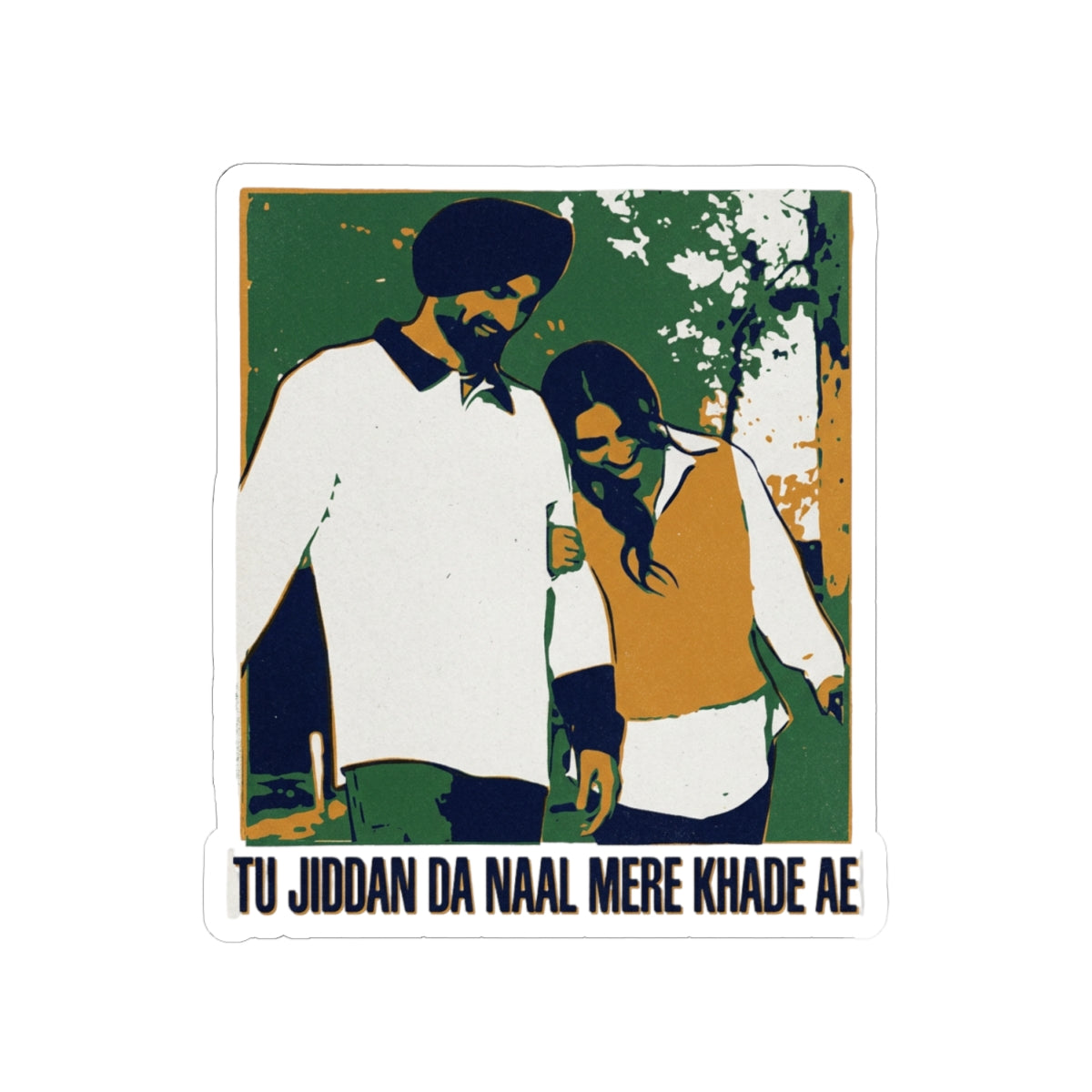 Tu jiddan da naal mere khade ae