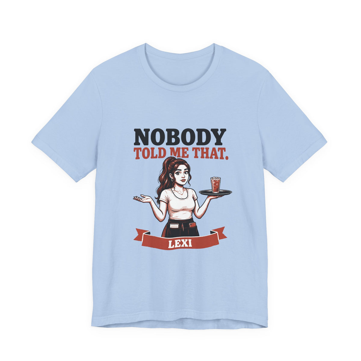 Nobody Told Me That