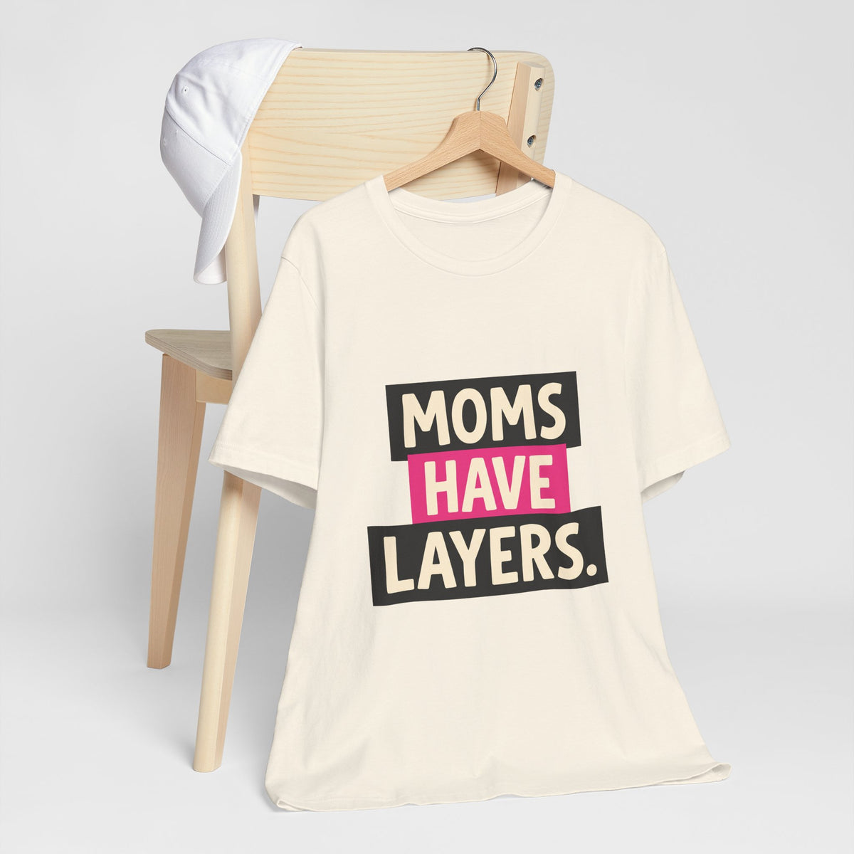 Moms Have Layers