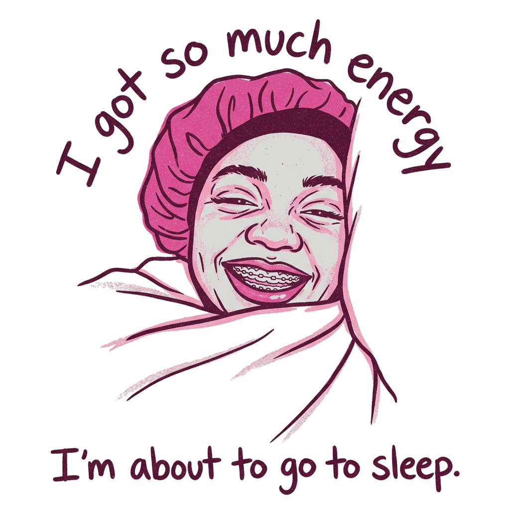 So Much Energy, About to Sleep