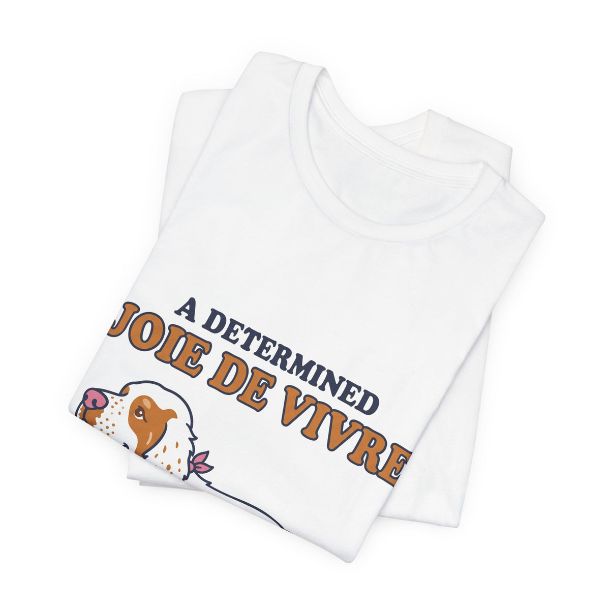 A determined joie de vivre