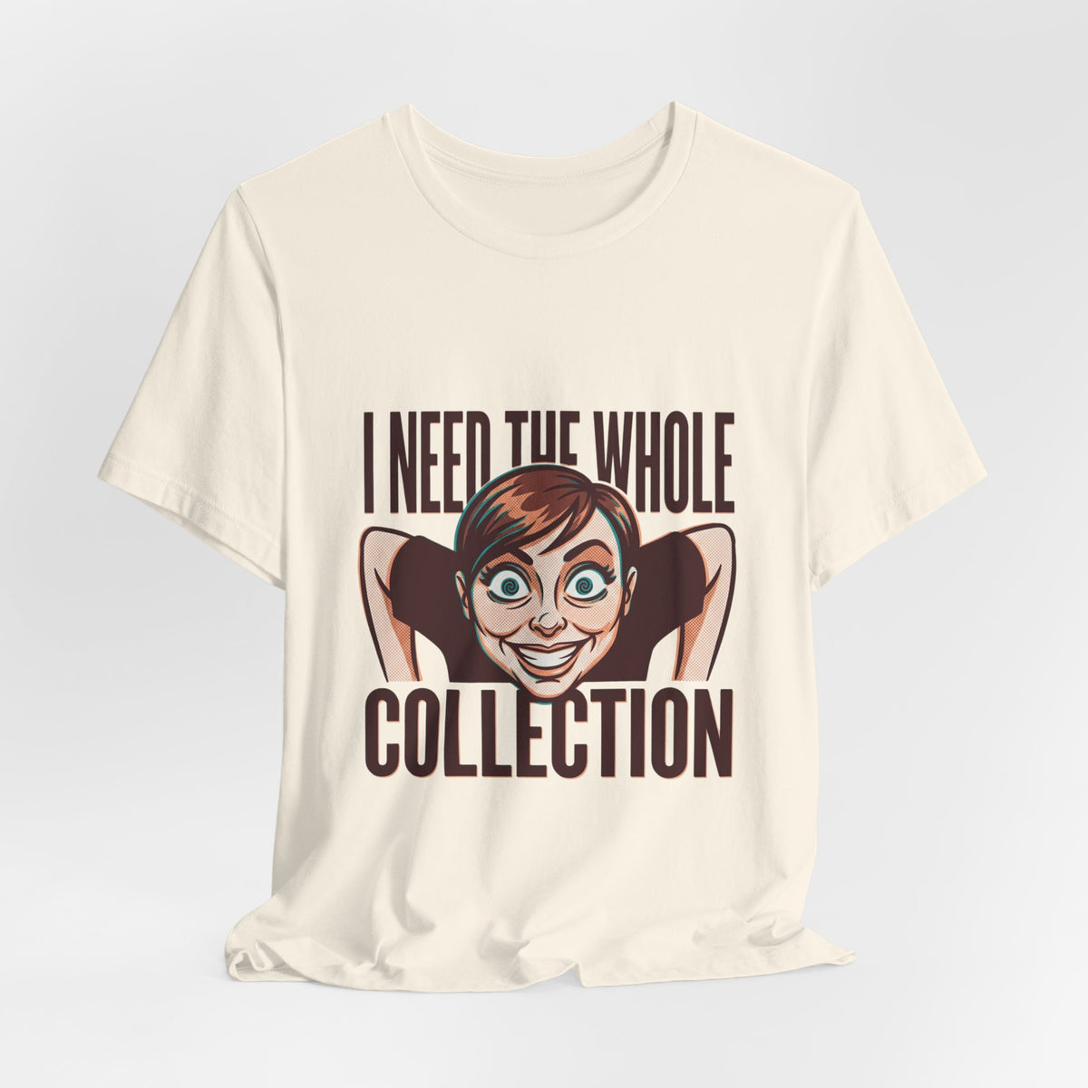Need The Whole Collection