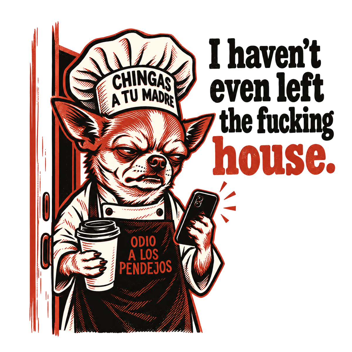I Haven't Even Left The Fucking House