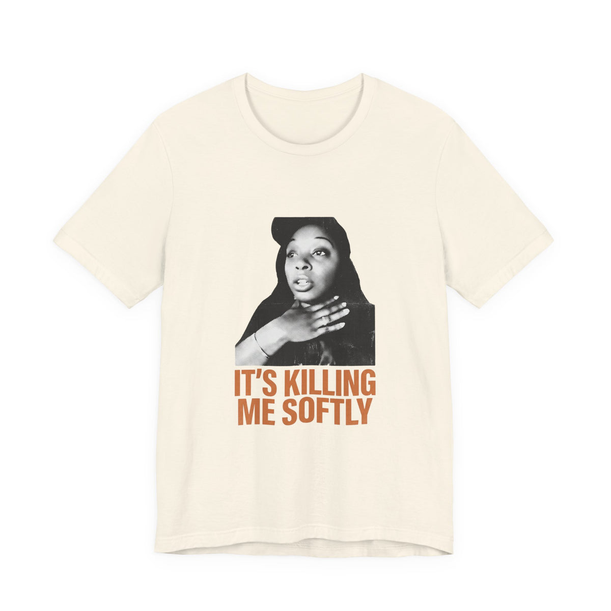IT'S KILLING ME SOFTLY