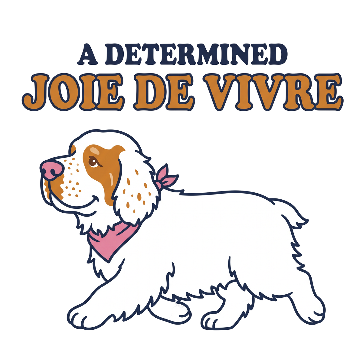 A determined joie de vivre