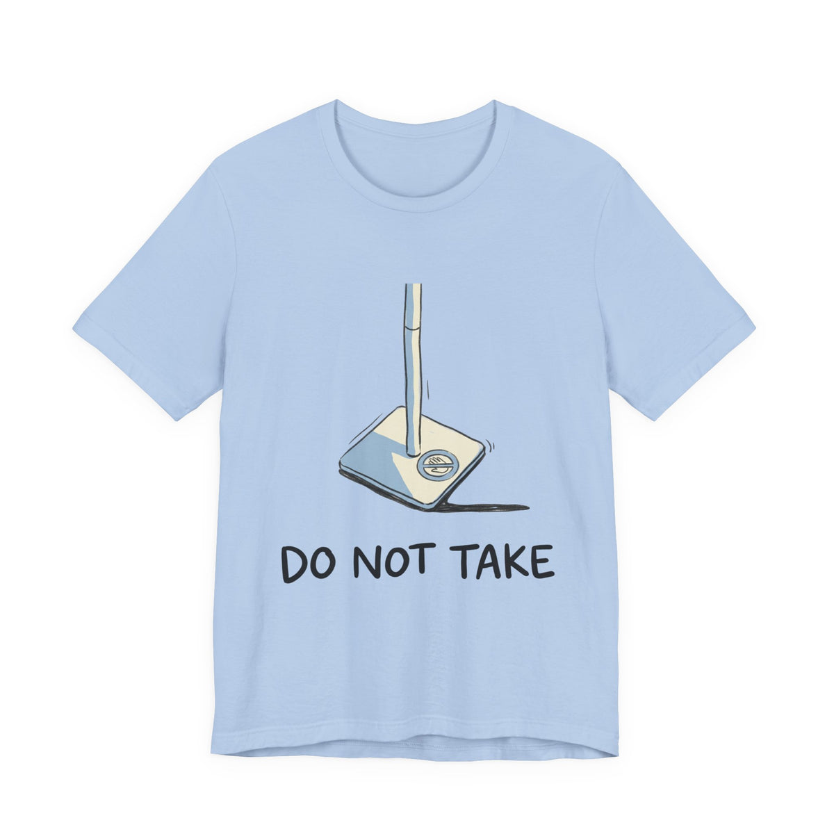DO NOT TAKE