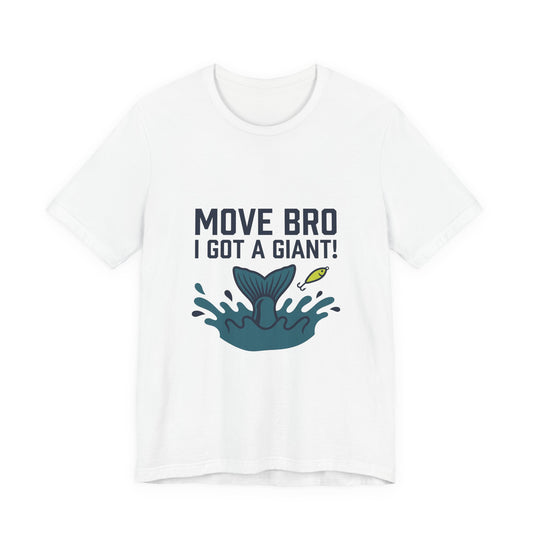 Move Bro I Got A Giant!