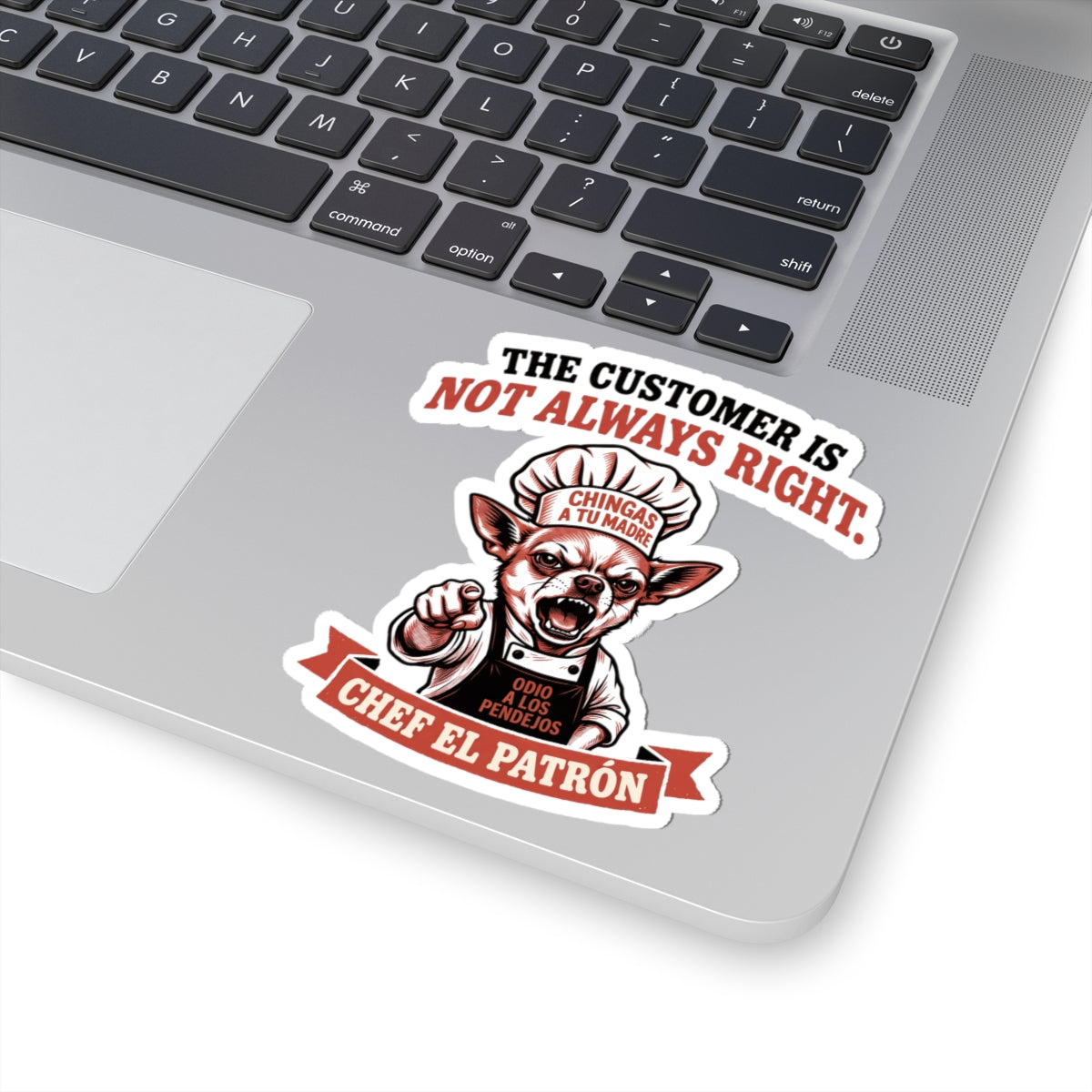Chef El Patrón - The Customer Is Not Always Right