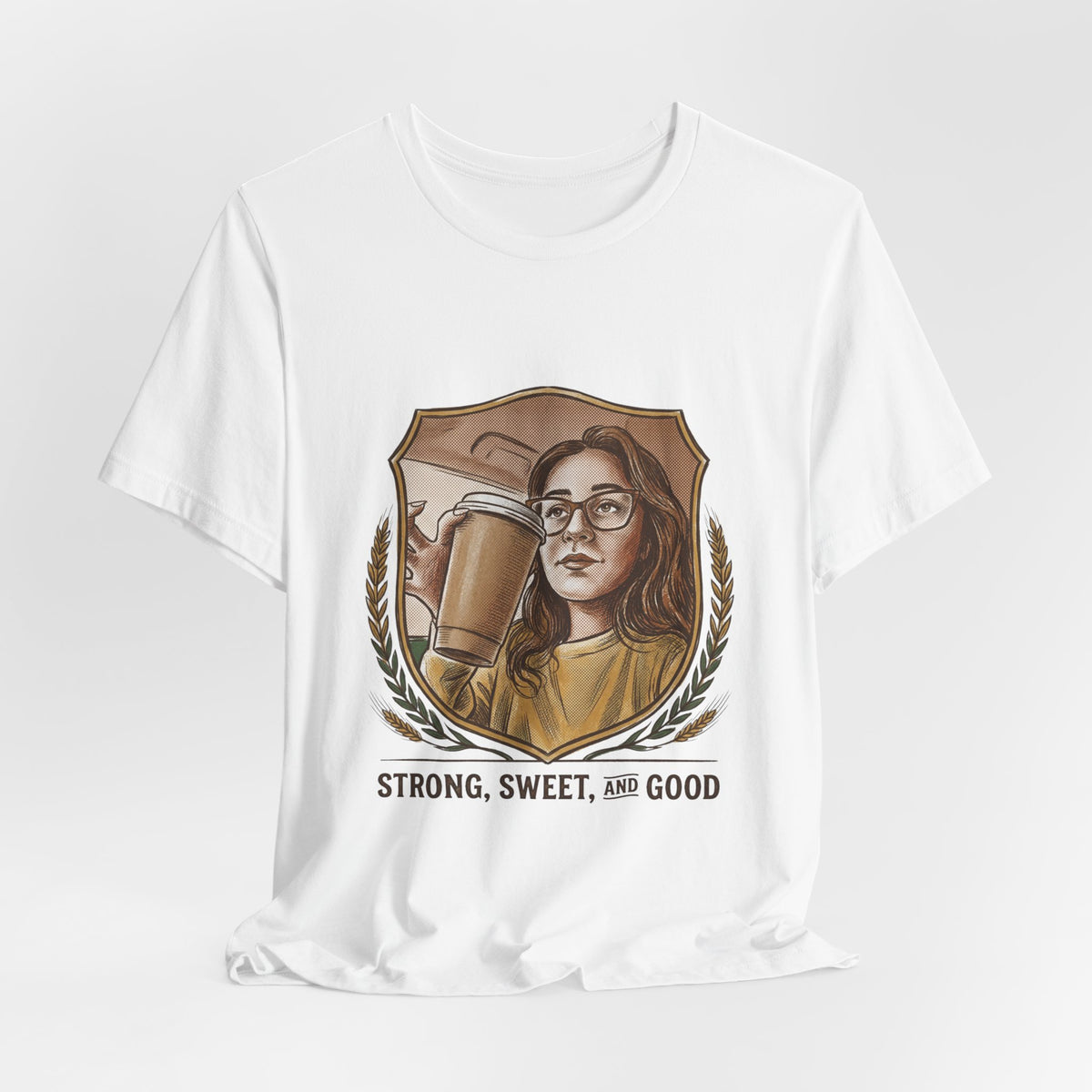 Strong, Sweet, and Good