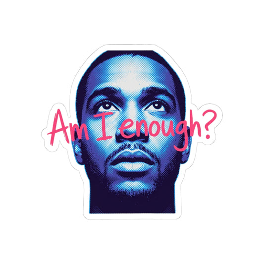 Am I Enough? (Portrait)