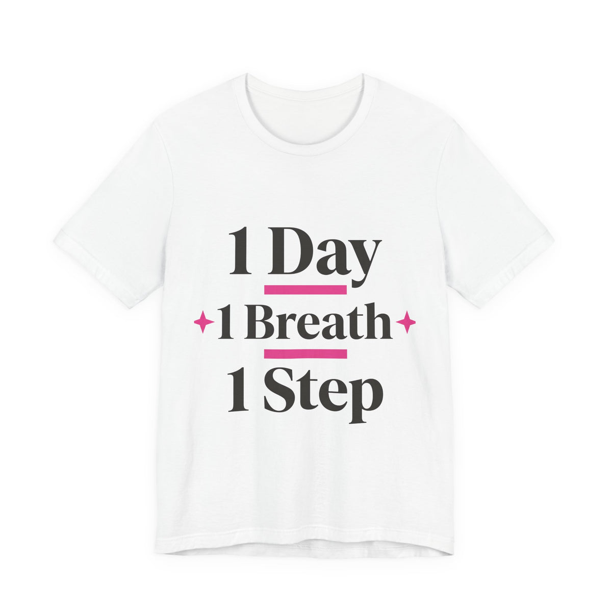 1 Day 1 Breath 1 Step