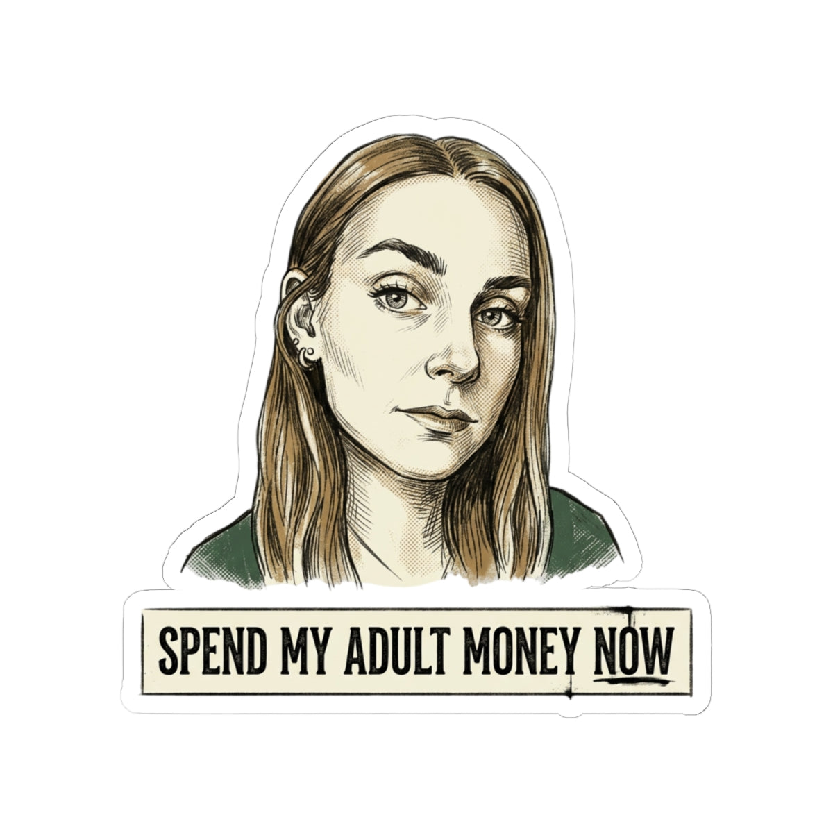 Spend my adult money now