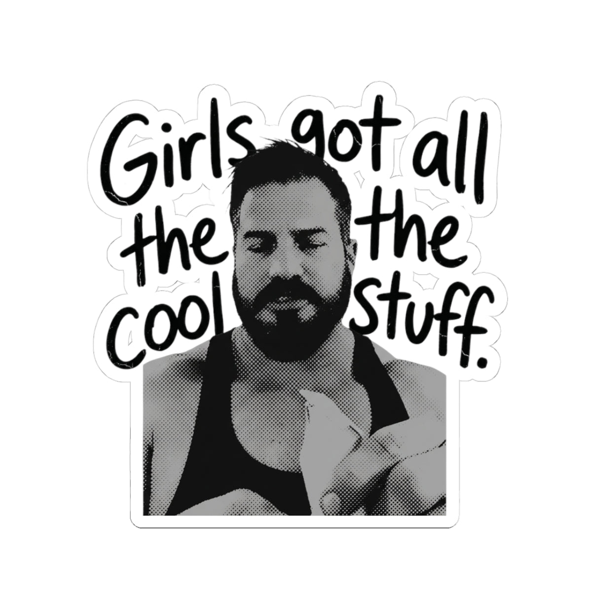 Girls Got All The Cool Stuff