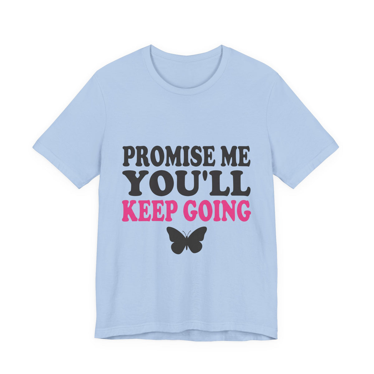 Promise Me You'll Keep Going