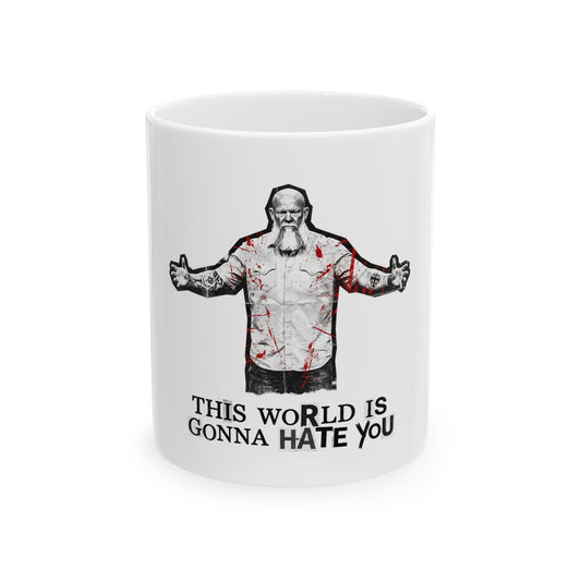 THIS WORLD IS GONNA HATE YOU