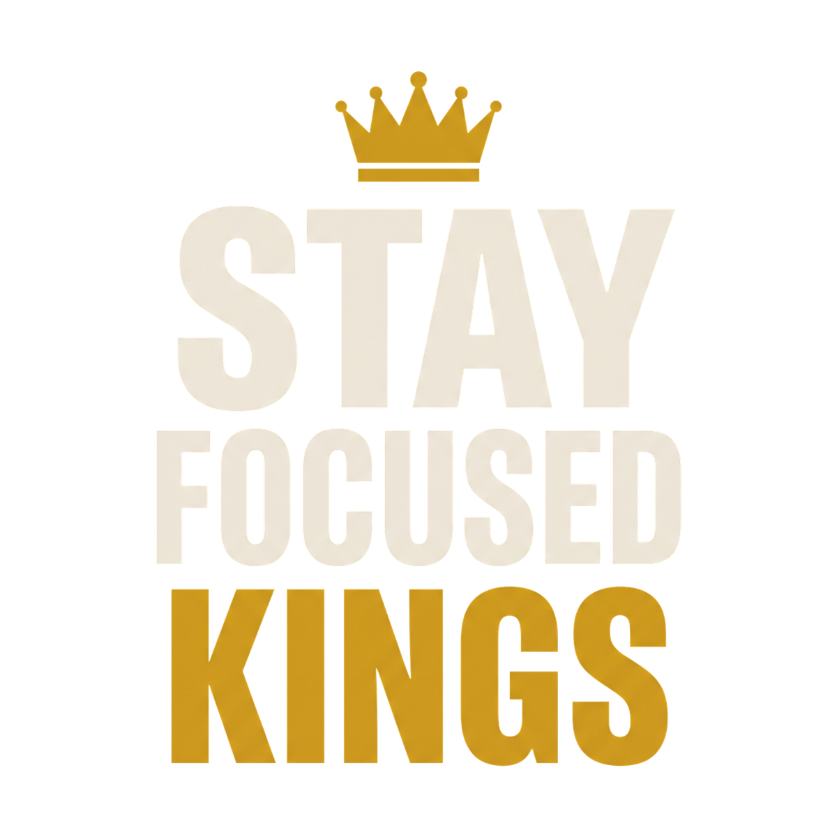 Stay Focused Kings