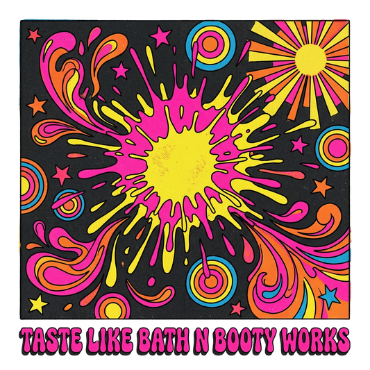 TASTE LIKE BATH N BOOTY WORKS