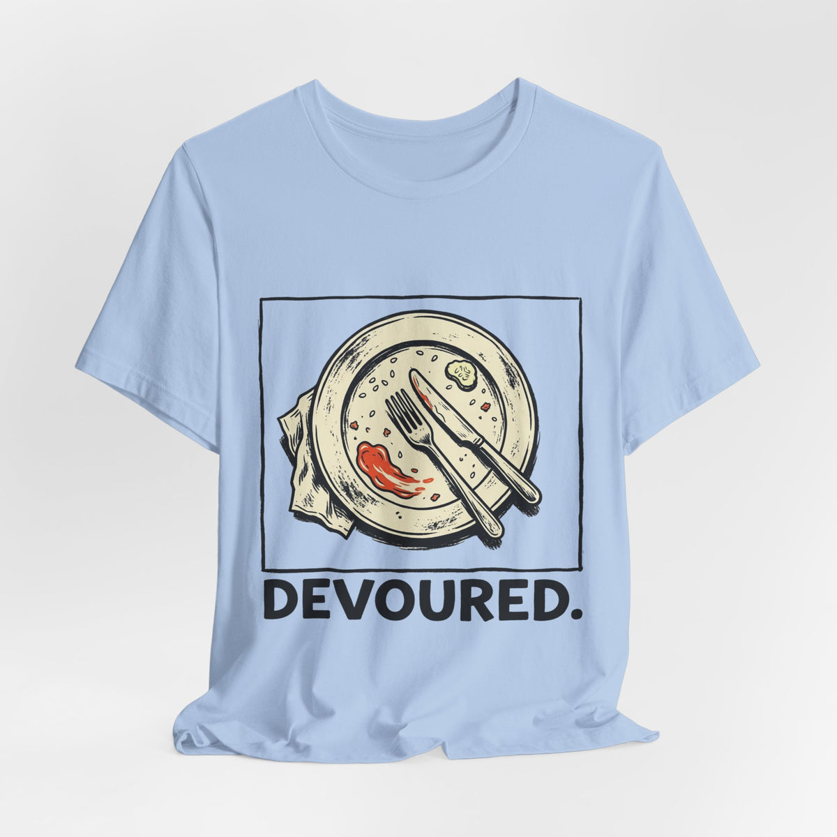 Devoured.