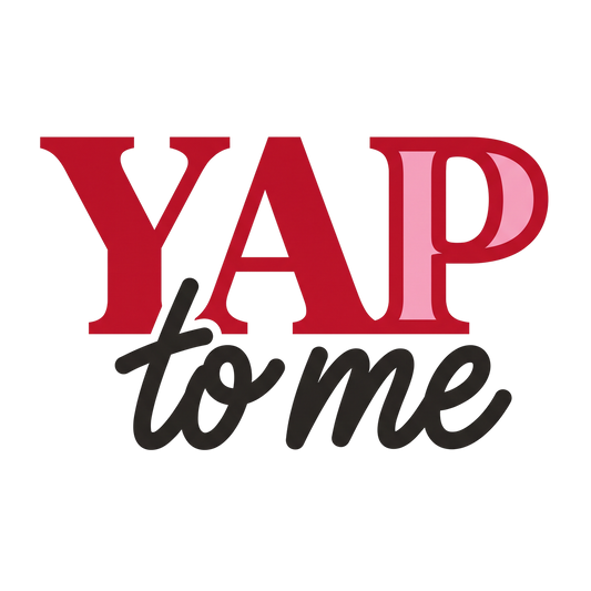 yap to me