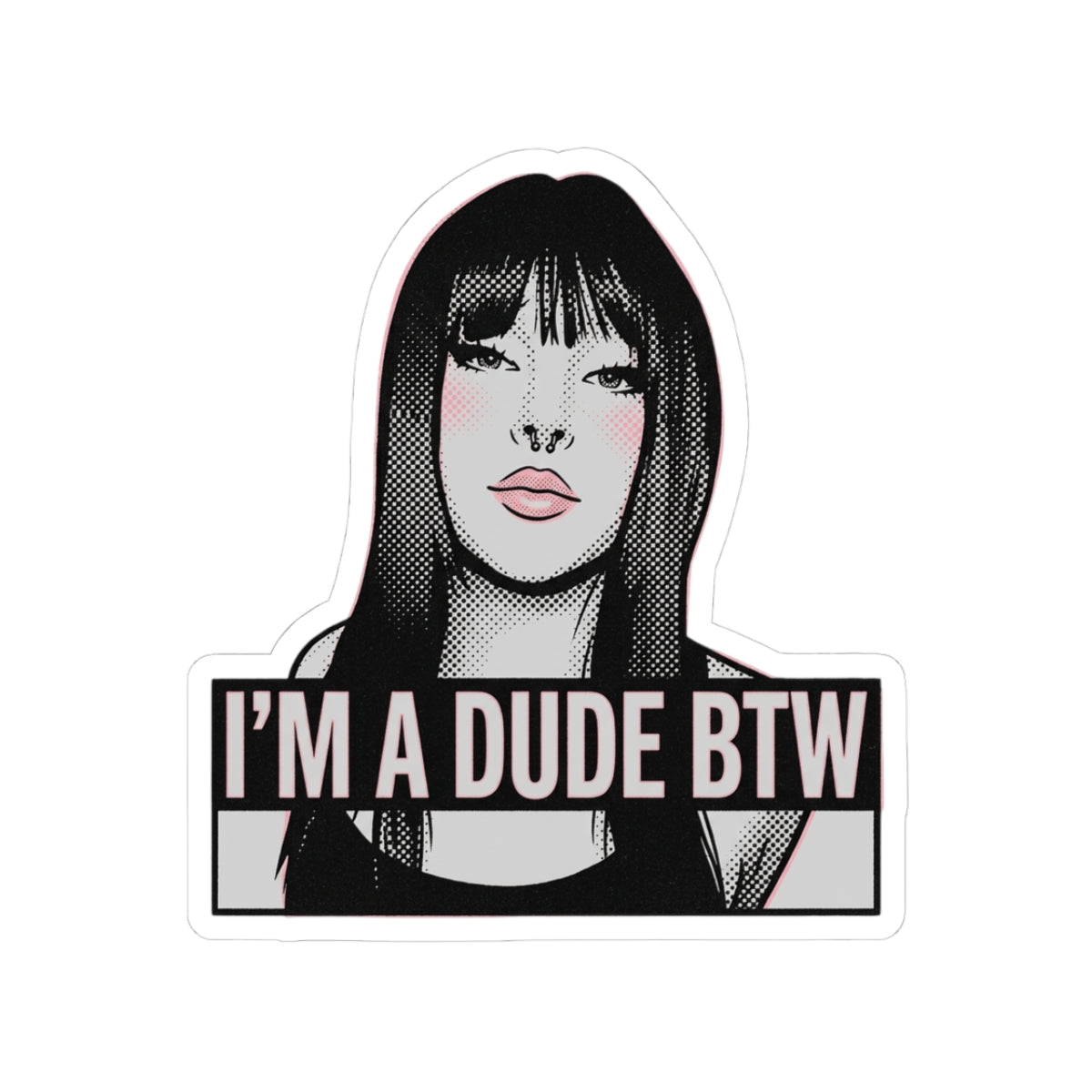 I'm a Dude Btw