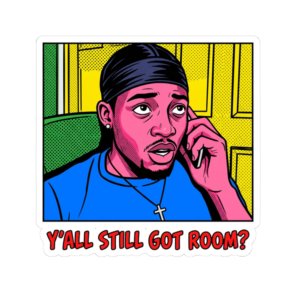 Y'all still got room?