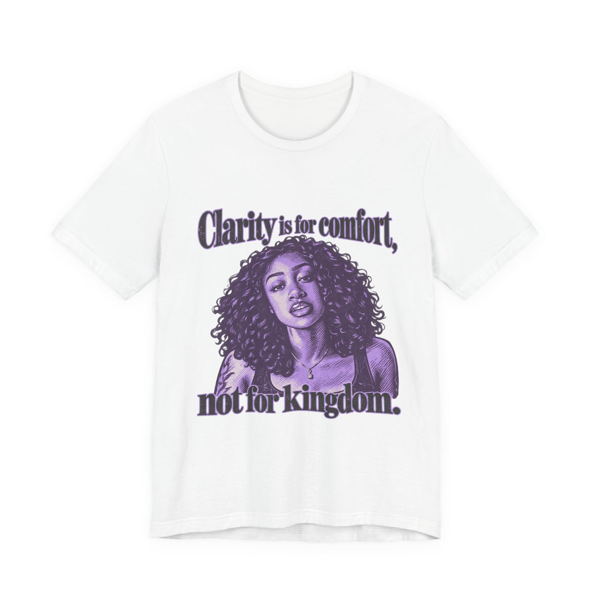 Clarity is for Comfort