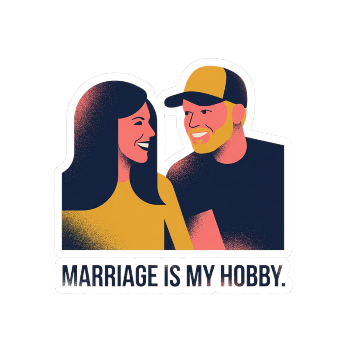 Marriage is my hobby.
