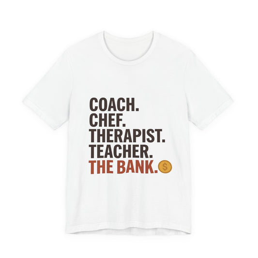 Coach Chef Therapist Teacher The Bank