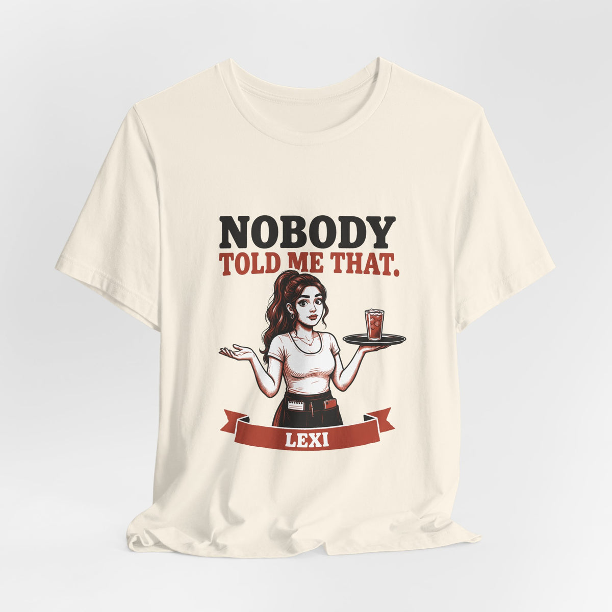 Nobody Told Me That