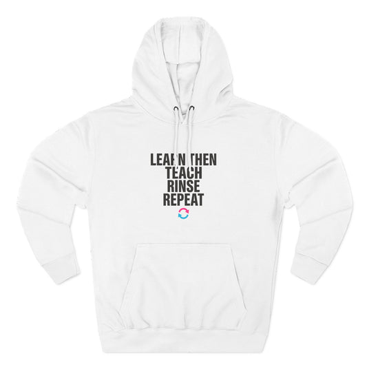 Learn Then Teach, Rinse Repeat