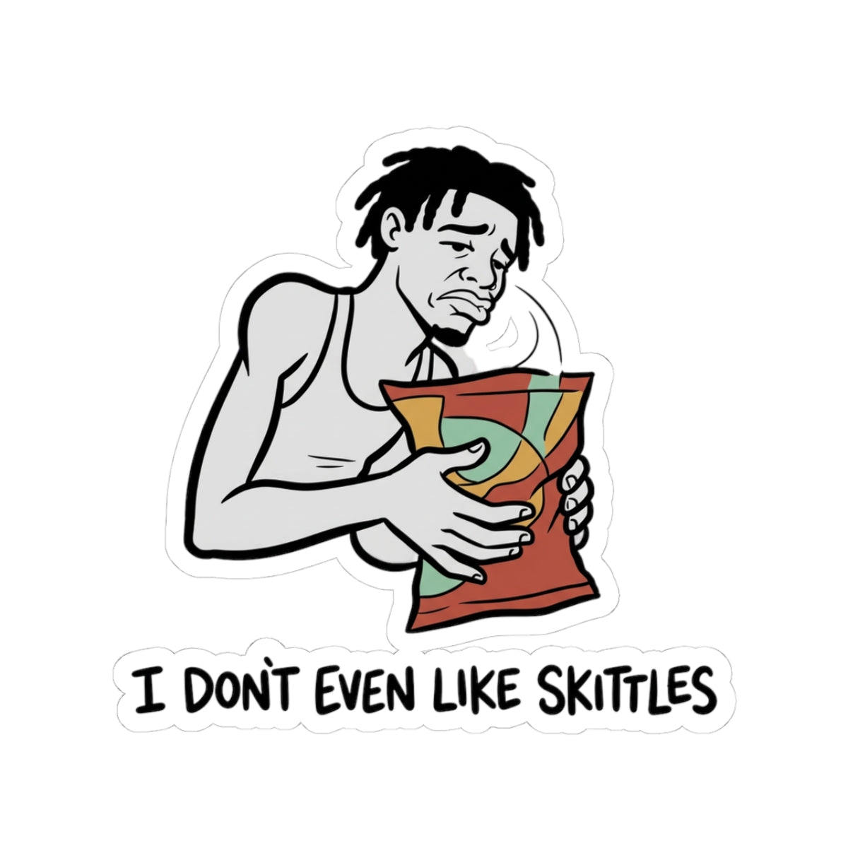 I dont even like skittles