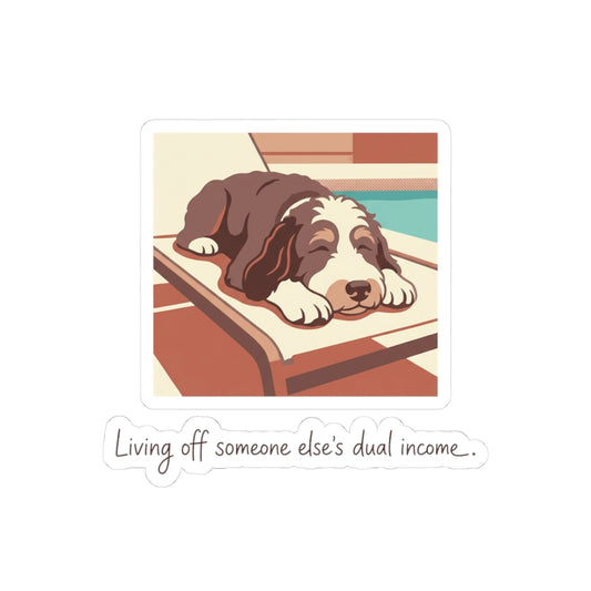 LIVING OFF SOMEONE ELSE'S DUAL INCOME