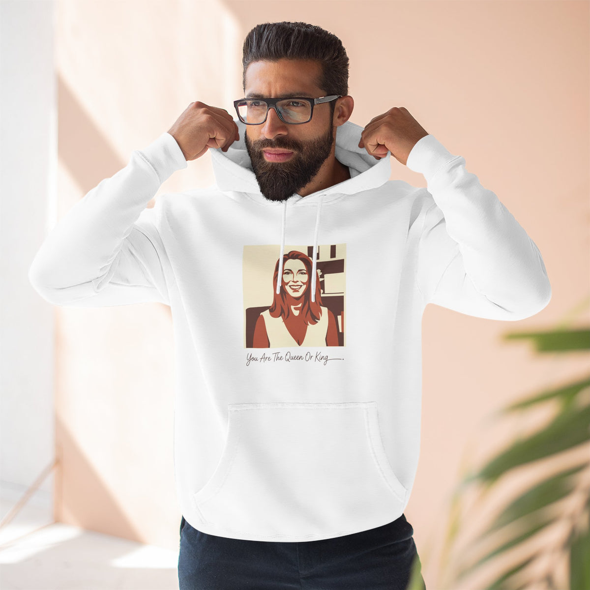 YOU ARE THE QUEEN OR KING