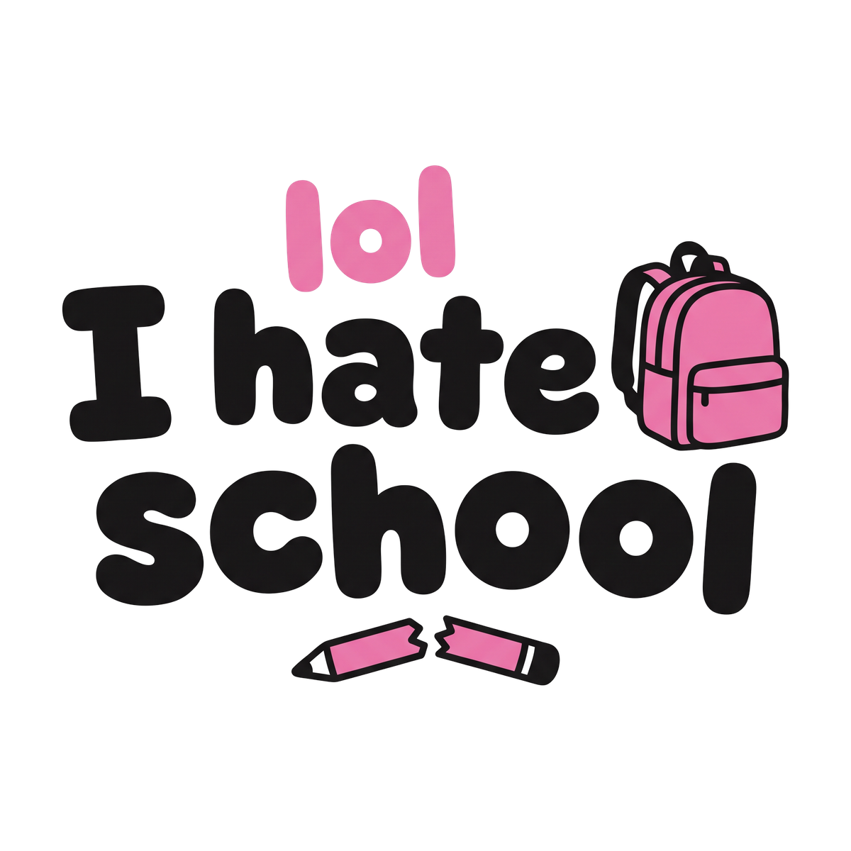 lol I hate school