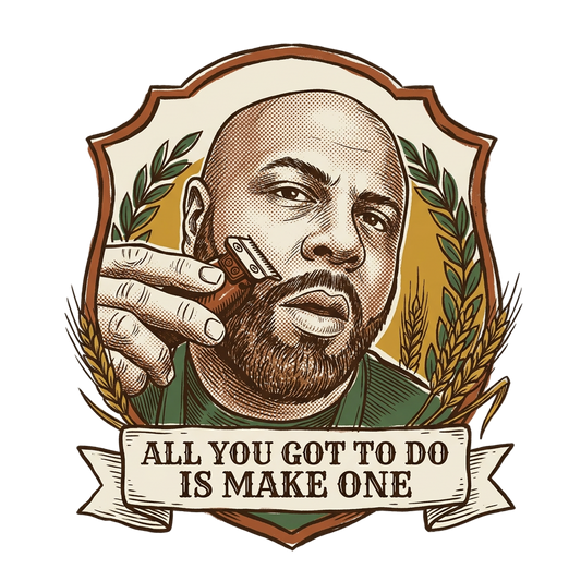 All You Got To Do Is Make One