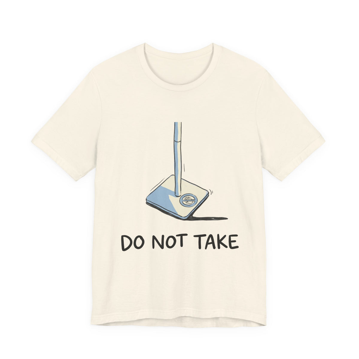 DO NOT TAKE
