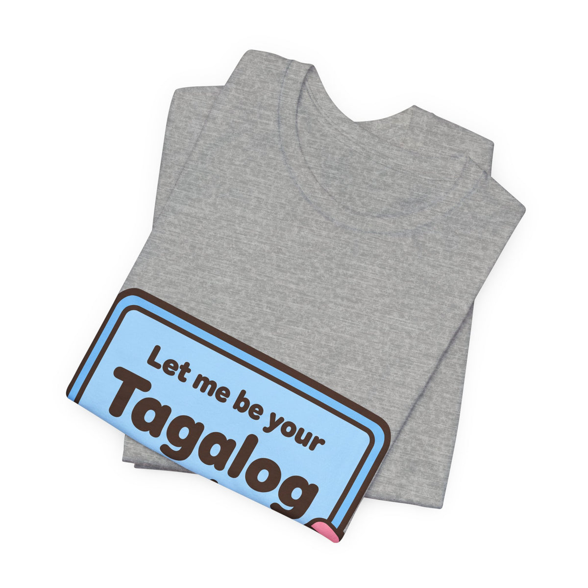 Let me be your Tagalog teacher