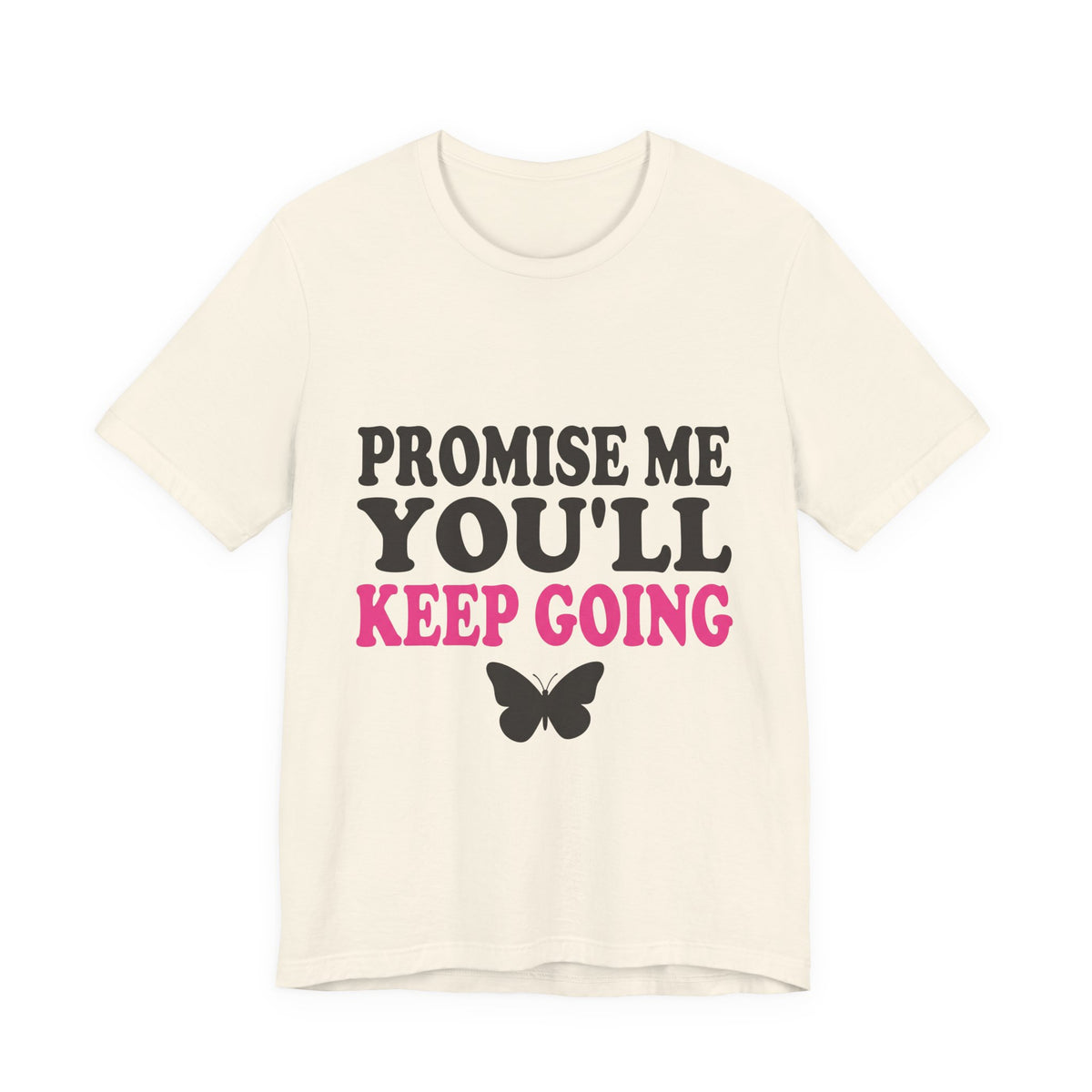 Promise Me You'll Keep Going