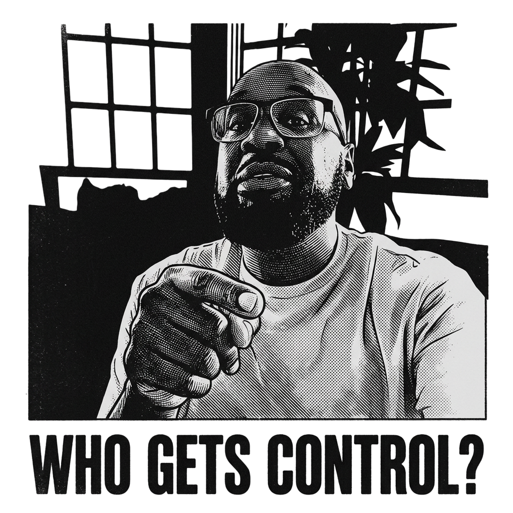 WHO GETS CONTROL?