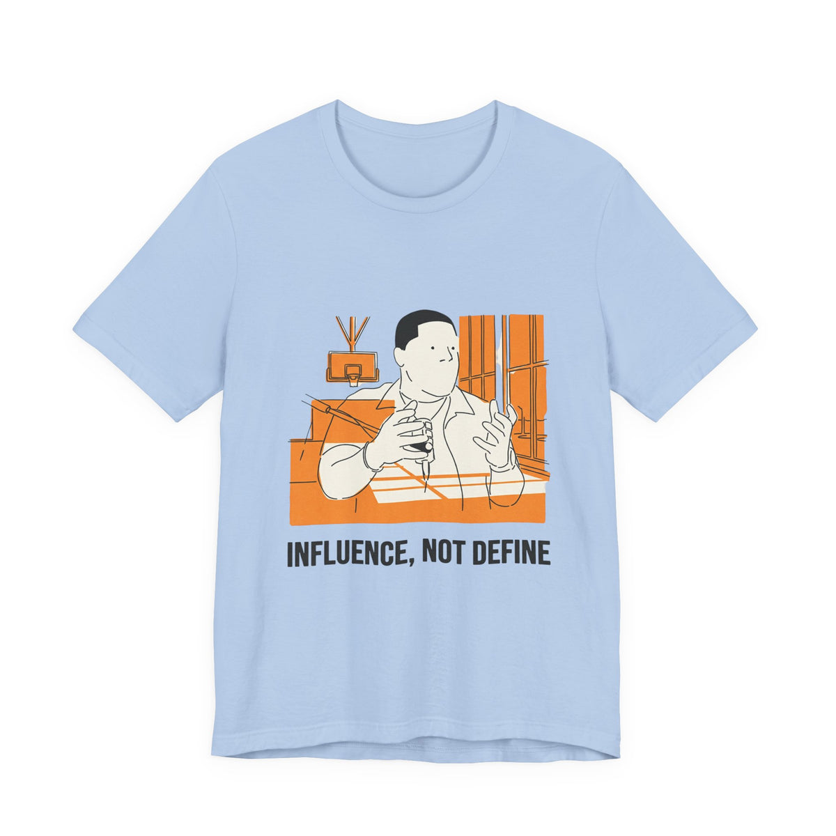 Influence, Not Define