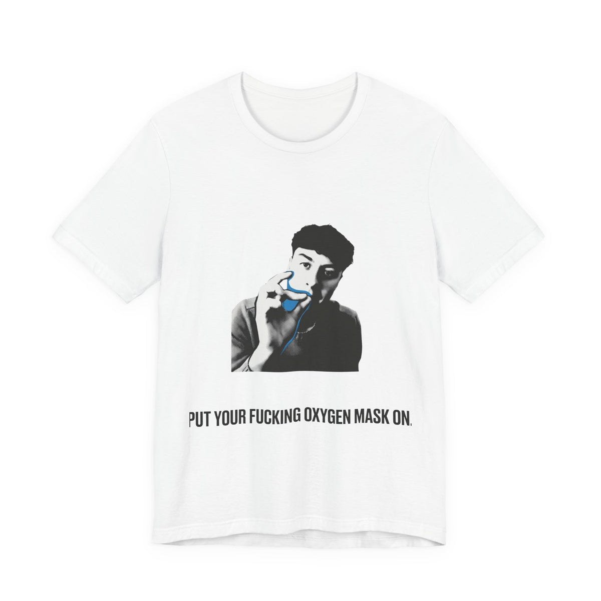 Put your fucking oxygen mask on.