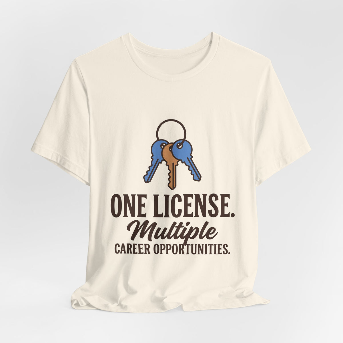 One License. Multiple Career Opportunities